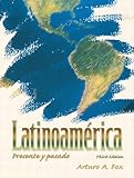 Latinoamérica: Presente y pasado (3rd Edition) (Spanish Edition)