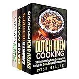 Outdoor Cooking Box Set (4 in 1): Over 100 Mouthwatering Dutch Oven, Cast Iron, Foil Packet and Smoking Meat Recipes (Dutch Oven & Camp Cooking)