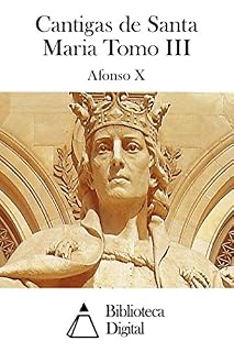 Livro Cantigas de Santa Maria Tomo III