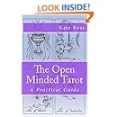 The Open Minded Tarot: A Practical Guide