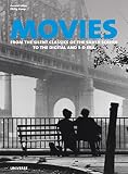 Movies: From the Silent Classics of the Silver Screen to the Digital and 3-D Era by 