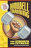 Dumbbell Training for Strength And Fitness by Matt Brzycki, Fred Fornicola