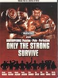 Bodybuilding: Passion - Pain - Perfection, ONLY THE STRONG SURVIVE