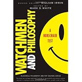 Watchmen and Philosophy: A Rorschach Test (The Blackwell Philosophy and Pop Culture Series)