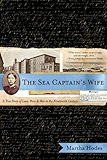 The Sea Captain's Wife: A True Story of Love, Race, and War in the Nineteenth Century