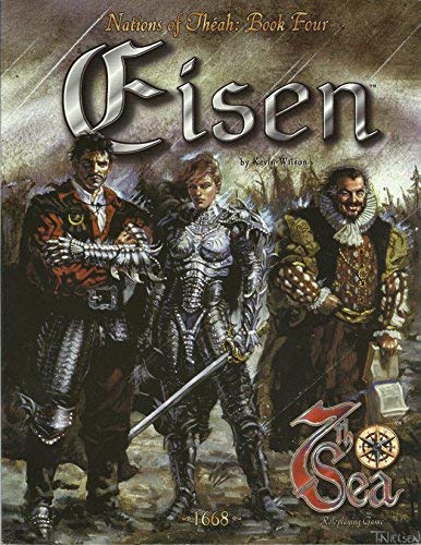 Eisen (7Th Sea: Nations Of Théah, Book 4) (9781887953061)