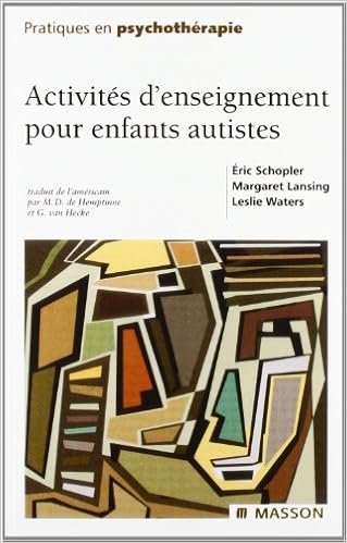 Activites D Enseignement Pour Enfants Autistes Pratiques En Psychotherapie Schopler 9782294004957 Amazon Com Books