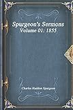 Spurgeon's Sermons Volume 01: 1855 by 