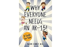 Why Everyone Needs an AR-15: A Guide for Kids