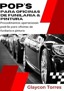 Livro POPS para oficinas funilaria e pintura : Procedimentos operacionais padrão