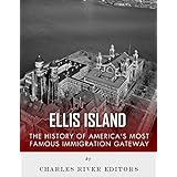 Ellis Island: The History and Legacy of America’s Most Famous Immigration Gateway