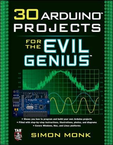 30 Arduino Projects for the Evil Genius, Second Edition