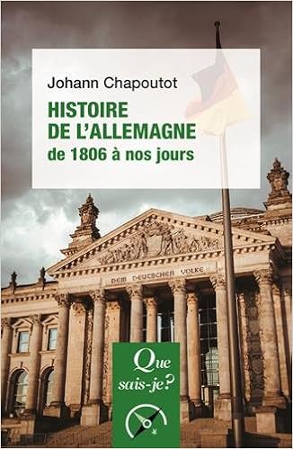 Histoire de l'Allemagne (de 1806 à nos jours), by Johann Chapoutot Histoire de l'Allemagne (de 1806 à nos jours), by Johann Chapoutot