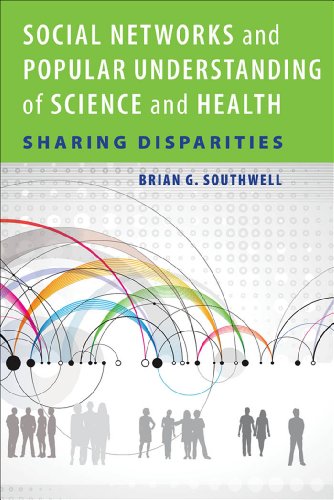 Download Social Networks and Popular Understanding of Science and Health Download Social Networks and Popular Understanding of Science and Health
