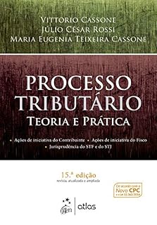 Livro Processo Tributário - Teoria e Prática - 15ª Edição 2017