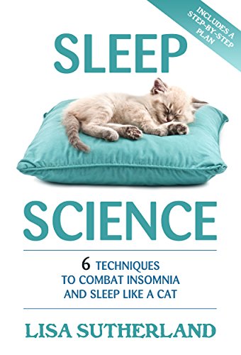 Sleep: 6 Techniques to Combat Insomnia and Sleep Like a Cat