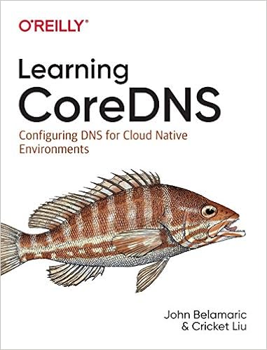Learning Coredns Configuring Dns For Cloud Native Environments