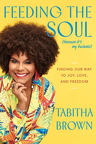 Feeding the Soul Because It's My Business Finding Our Way to Joy L | amzdealz