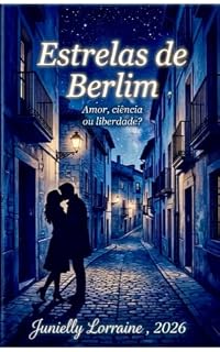 Livro Estrelas de Berlim: Amor, ciência ou liberdade?