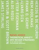 Theoretical Anxiety and Design Strategies in the Work of Eight Contemporary Architects (The MIT Press)