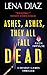 Ashes, Ashes, They All Fall Dead (The Deadly Games Book 3)