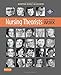 Nursing Theorists and Their Work, 8th Edition