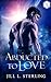 Abducted to Love: The Intergalactic Prince Series (SciFi Alien Romance)