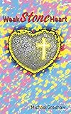 Weak Stone Heart by 