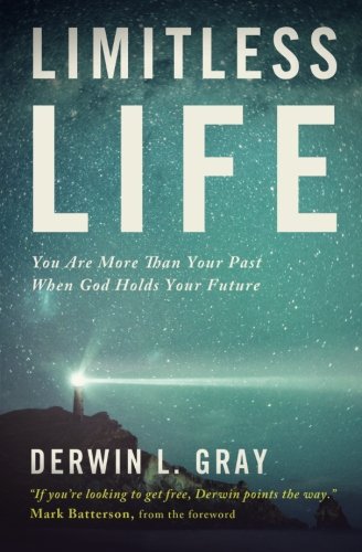 Limitless Life: You Are More Than Your Past When God Holds Your Future