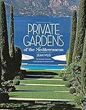 Private Gardens of the Mediterranean by 
