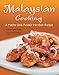 Malaysian Cooking: A Master Cook Reveals Her Best Recipes by Carol Selvarajah, Carol Selva Rajah