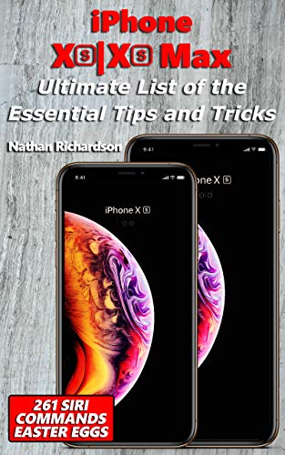 Iphone Xs Xs Max Ultimate List Of The Essential Tips And Tricks