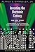 Inventing the Electronic Century: The Epic Story of the Consumer Electronics and Computer Industries, With a New Preface (Harvard Studies in Business History)