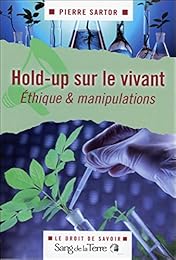 Hold-up sur le vivant ou Le bal des sémenteurs