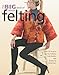 Big Book of Needle Felting (Leisure Arts #4414) by Kooler Design Studio