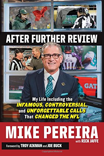 Download After Further Review: My Life Including the Infamous, Controversial, and Unforgettable Calls That Changed the NFL