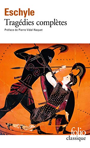 Tragedies Completes (Folio (Gallimard)) (English and French Edition) by Eschyle