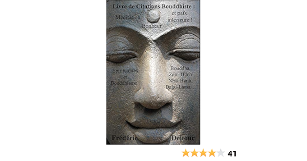 Amazon Livre De Citations Bouddhiste Meditation Bonheur Et Paix Interieure Spiritualites Et Bouddhisme Bouddha Zen Thich Nhat Hanh Dalai Lama Orientales Et Philosophie French Edition Deltour Frederic Books