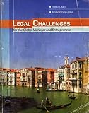 Legal Challenges for the Global Manager and Entrepreneur, Cavico, Frank and Mujtaba, Bahaudin, 0757540376