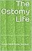The Ostomy Life by Dave Matthew Jordan