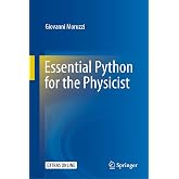 Essential Python for the Physicist