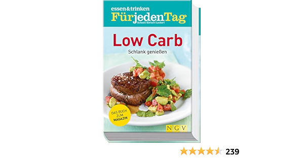 Essen Trinken Fur Jeden Tag Low Carb Schlank Geniessen 9783625179481 Amazon Com Books
