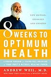 8 Weeks to Optimum Health: A Proven Program for Taking Full Advantage of Your Body's Natural Healing by
