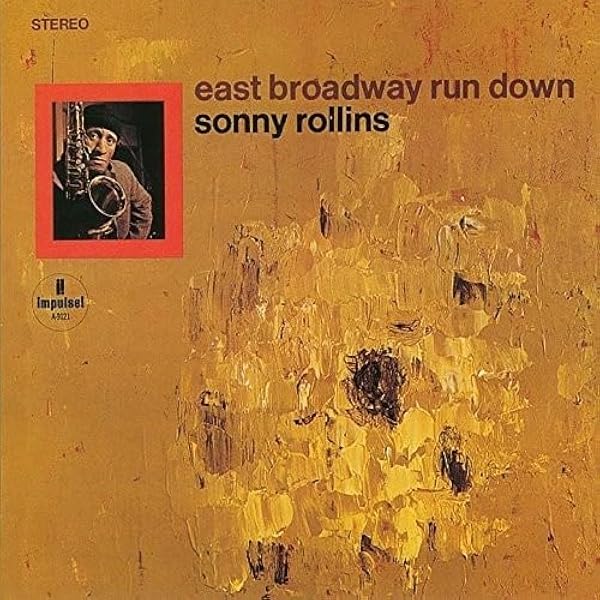 独LP Sonny Rollins East Broadway Run Down (180g) AS9121 	IMPULSE /00400 ROLLINS,SONNY - East Broadway Run Down - Amazon.com Music