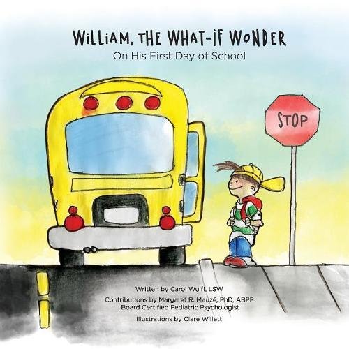 William, the What-If Wonder: On His First Day of School