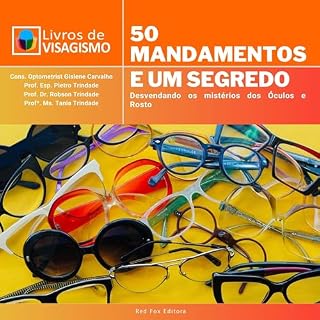 Livro 50 mandamentos e um segredo: Desvendando os mistérios dos Óculos e Rosto