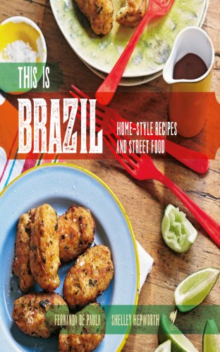 [E.B.O.O.K] This is Brazil: Home-style recipes and street food [T.X.T]