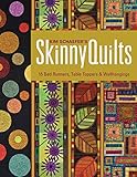 Kim Schaefer's Skinny Quilts: 15 Bed Runners, Table Toppers & Wallhangings by 