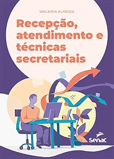Livro Recepção, atendimento e técnicas secretariais