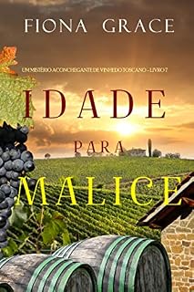 Livro Idade para malice (Um mistério aconchegante de vinhedo toscano - Livro 7)